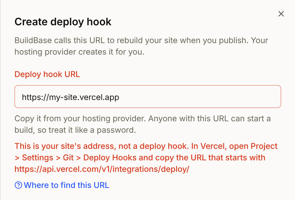 The Deploy hook URL field refusing https://my-site.vercel.app: "This is your site's address, not a deploy hook", with where to find the right URL in Vercel