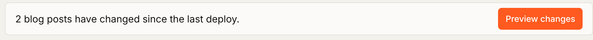 The banner at the top of the console: "2 blog posts have changed since the last deploy." with a Preview changes button