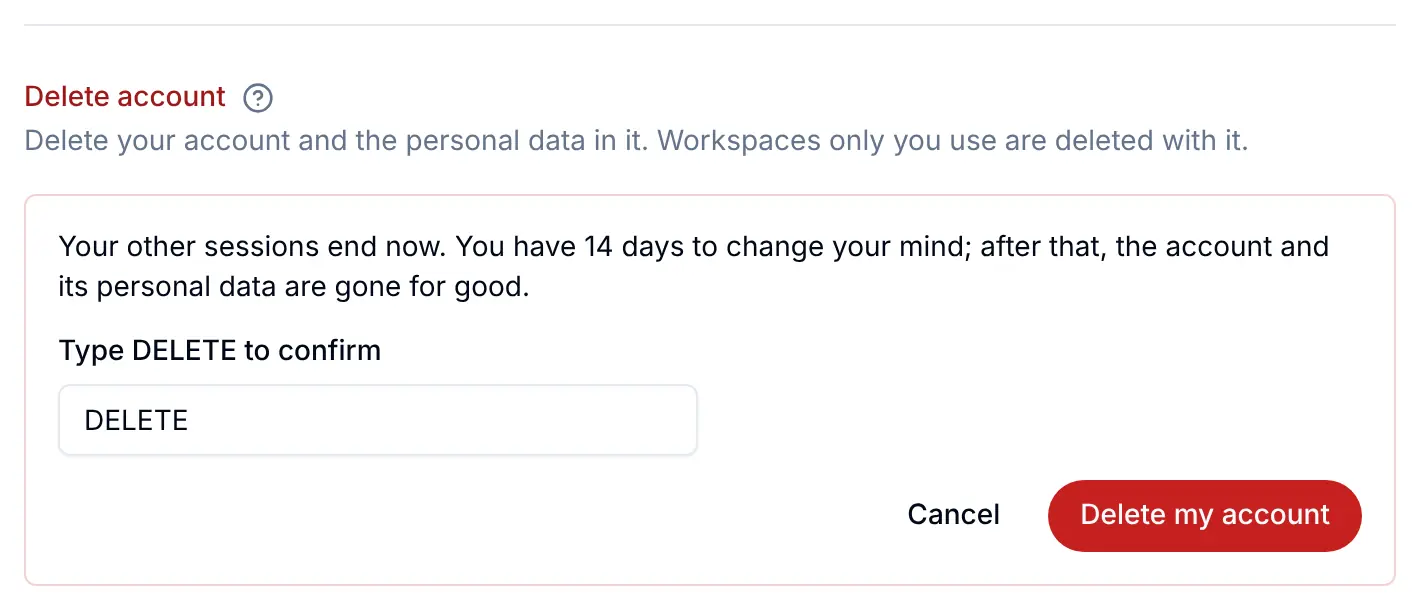 Delete account opened: the warning that other sessions end now and there are 14 days to change your mind, the box Type DELETE to confirm with DELETE typed, Cancel and Delete my account