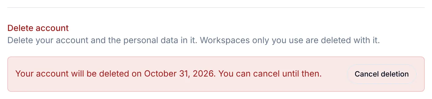 After Delete my account, the Delete account section: Your account will be deleted on a date 14 days away. You can cancel until then, with Cancel deletion