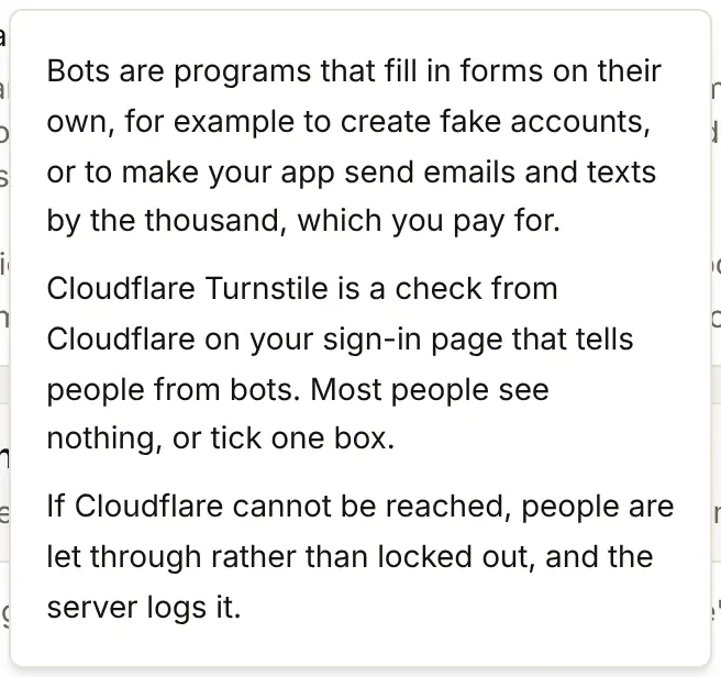 The note behind the "?" beside When to check: bots are programs that fill in forms on their own; Cloudflare Turnstile is a check on your sign-in page that tells people from bots, and most people see nothing or tick one box; if Cloudflare cannot be reached, people are let through and the server logs it