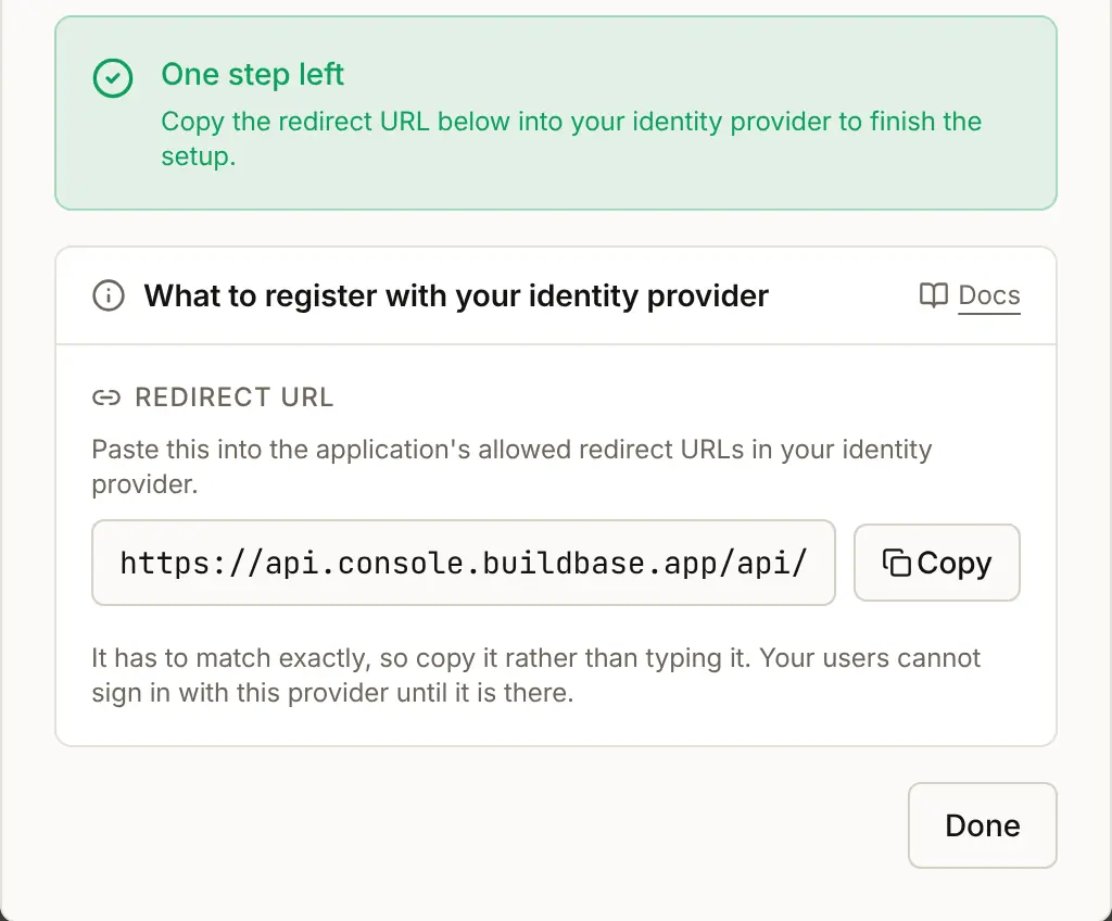 After Create: One step left, and the Redirect URL box with the address to add to the allowed redirect URLs of the application in your identity provider