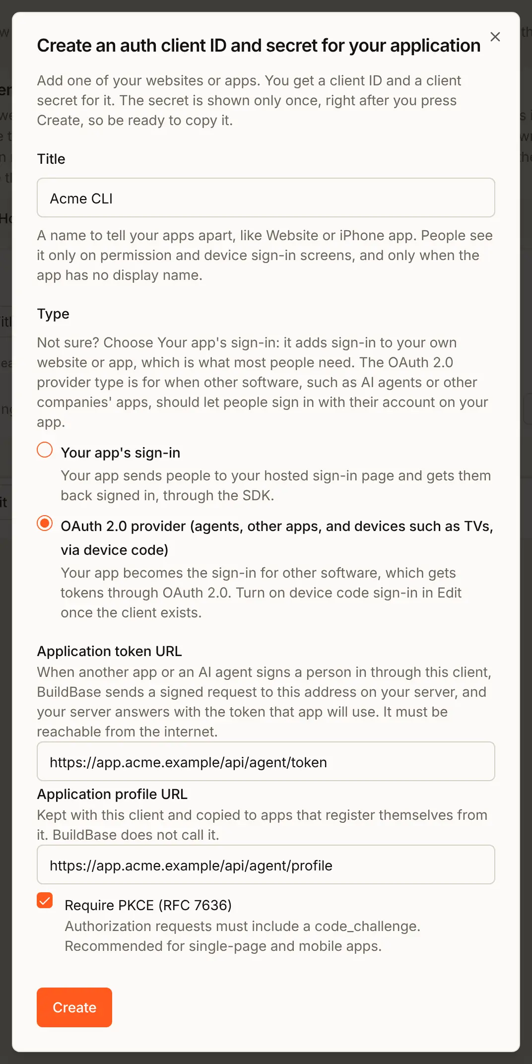 The Create an auth client ID and secret dialog: Title Acme CLI, the OAuth 2.0 provider type chosen, Application token URL https://app.acme.example/api/agent/token, Application profile URL, and Require PKCE ticked