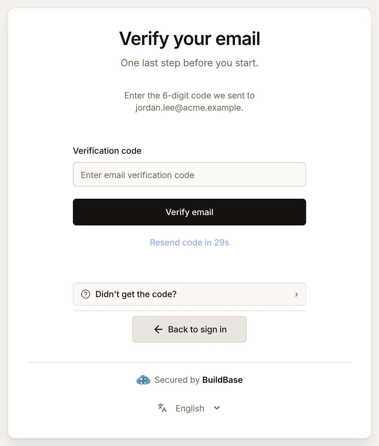 The Verify your email screen: "Enter the 6-digit code we sent to jordan.lee@acme.example", a Verification code box, a Verify email button, a Resend code timer and a "Didn't get the code?" help line
