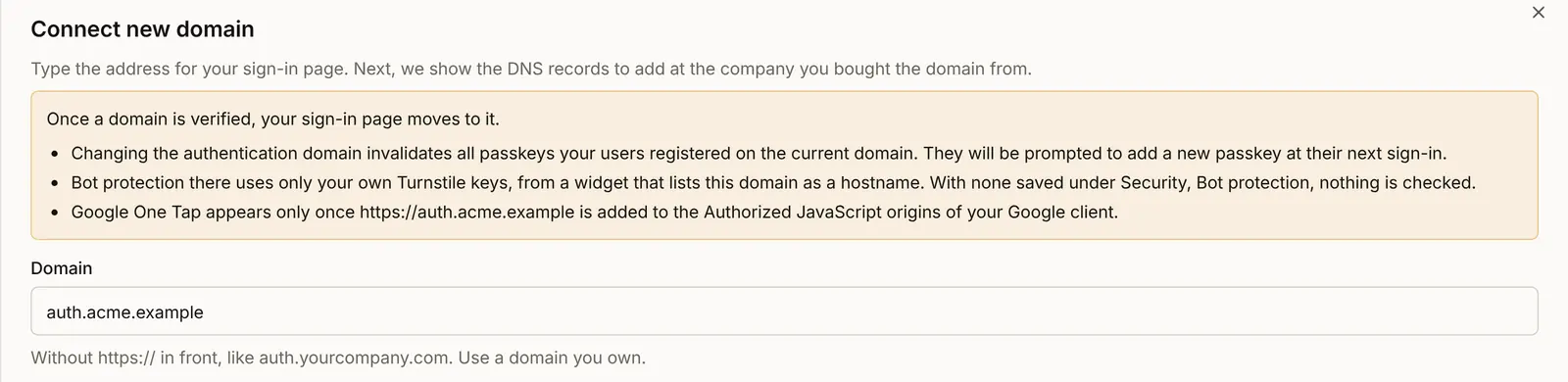 Connect new domain with auth.acme.example typed: the warning that the sign-in page moves to it, passkeys made on the old domain stop working, bot protection uses your own keys, and Google One Tap appears only once https://auth.acme.example is added to the Authorized JavaScript origins