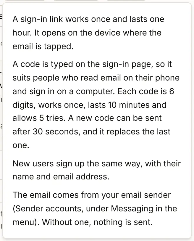 The note behind the "?" beside What the email sends: a sign-in link works once and lasts one hour and opens on the device where the email is tapped; a code is typed on the sign-in page, is 6 digits, works once, lasts 10 minutes and allows 5 tries; new users sign up the same way; the email comes from your email sender