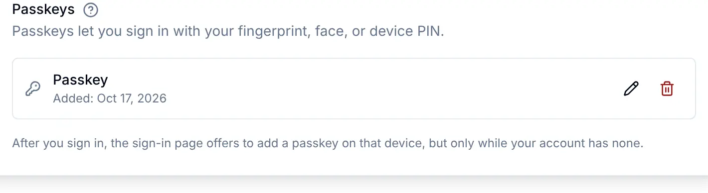 The Passkeys section of the Security screen: one passkey with the date it was added, a rename button and a remove button, and the line saying the sign-in page offers to add a passkey after you sign in, while your account has none