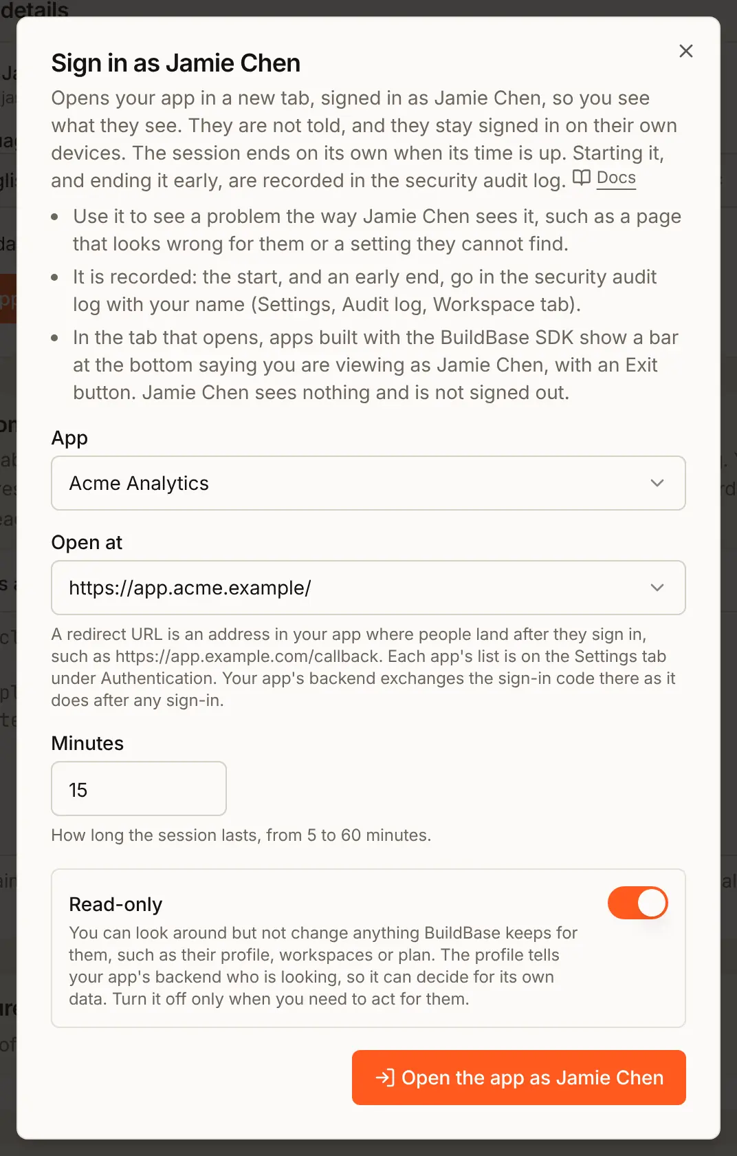 The Sign in as Jamie Chen dialog: what it does and that Jamie is not told, notes on what it is for, the audit log and the bar in the app, then App Acme Analytics, Open at https://app.acme.example/, Minutes 15, Read-only switched on, and Open the app as Jamie Chen