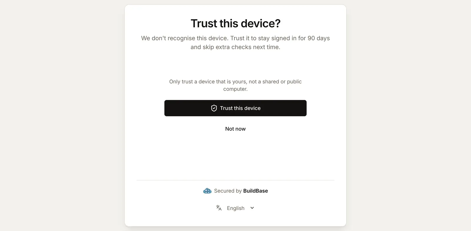Trust this device? The page says the device is not recognised, that trusting it keeps the person signed in for 90 days and skips extra checks, warns to trust only a device that is theirs, and offers Trust this device or Not now