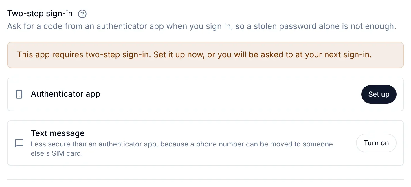 Under Required, the Security screen of someone without a second step: This app requires two-step sign-in. Set it up now, or you will be asked to at your next sign-in, above the Set up button